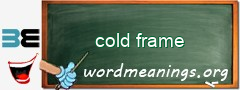 WordMeaning blackboard for cold frame